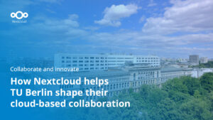 software - tu berlin Images High Quality Grahic Collaborate and Innovate - How Nextcloud helps TU Berlin shape their ...