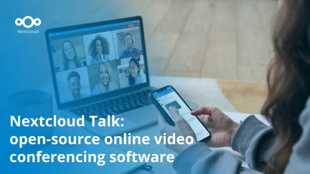 Nextcloud Talk : Logiciel libre de visioconférence en ligne