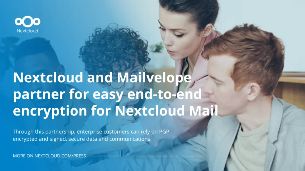 Nextcloud and Mailvelope partner for easy end-to-end encryption for Nextcloud Mail