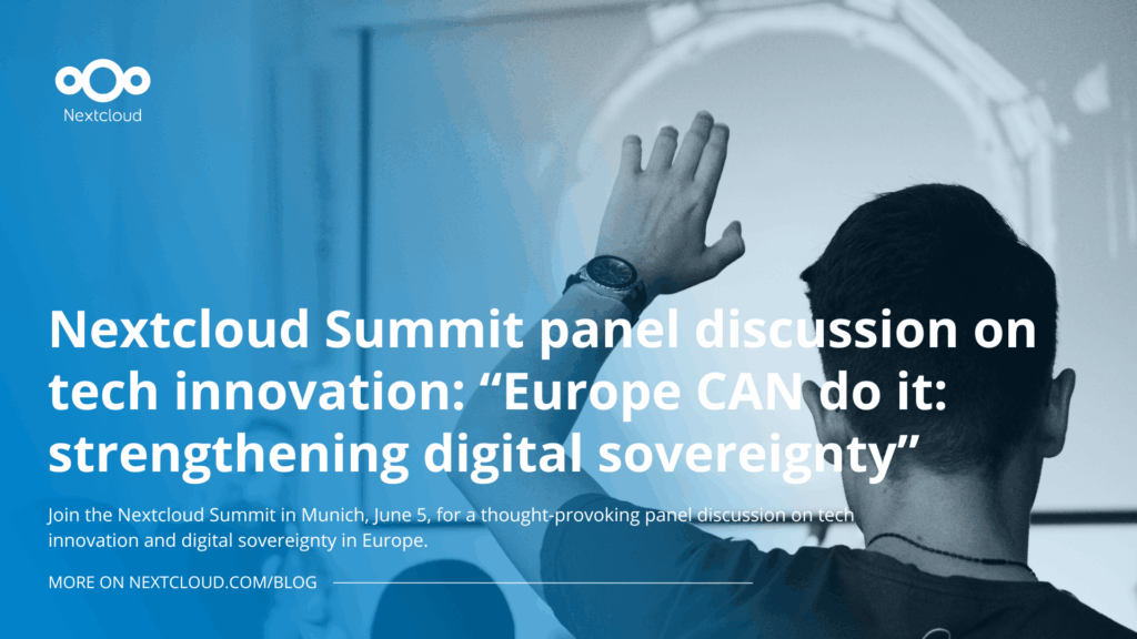 Nextcloud Summit panel discussion: Europe can do it: strengthening digital sovereignty"