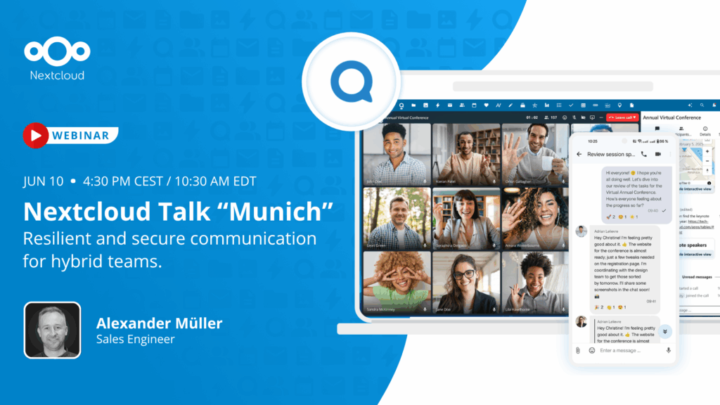 Nextcloud Talk “Munich”: Resilient and secure communication for hybrid teams