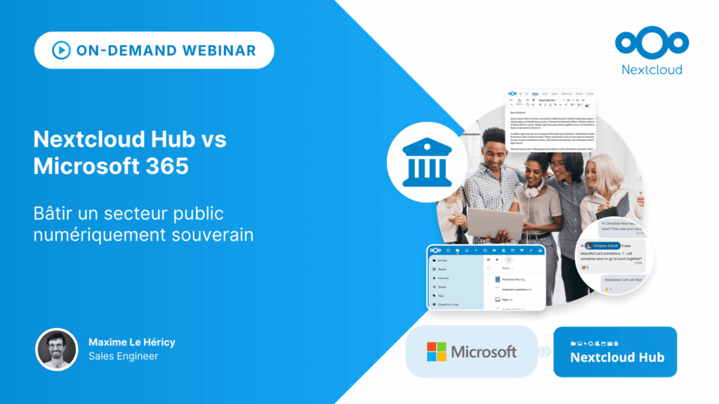 Nextcloud Hub vs Microsoft 365 Bâtir un secteur public numériquement souverain
