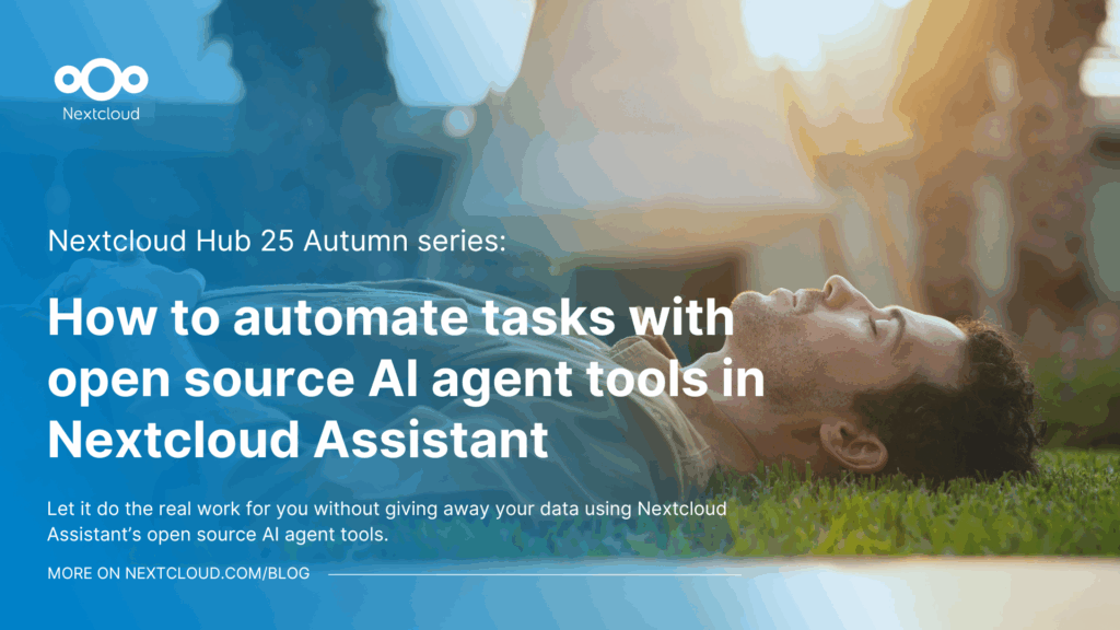 How to automate tasks with open source AI agent tools in Nextcloud Assistant