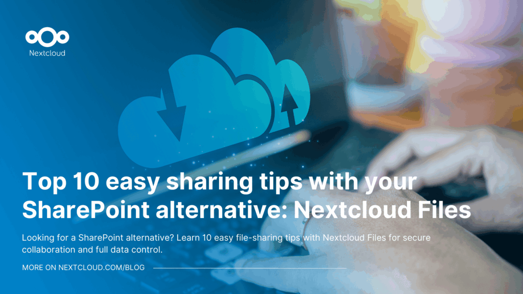 Featured image for the blog post "Top 10 easy sharing tips with your SharePoint alternative: Nextcloud Files" showing a laptop screen with an upload / download sign