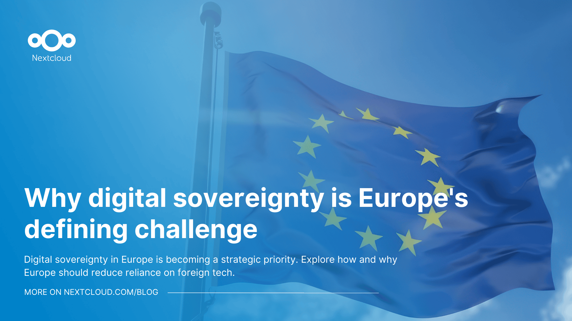 Why digital sovereignty is Europe's defining challenge - Nextcloud