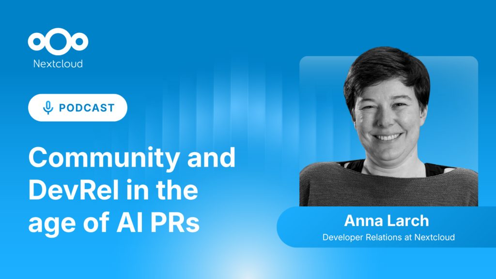Anna Larch on community management and developer relations at Nextcloud in the age of AI PRs