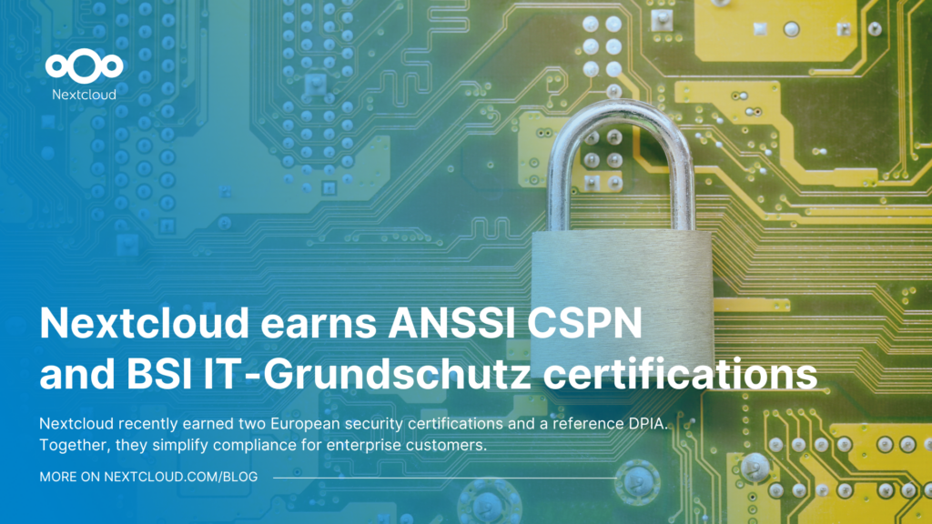 Nextcloud earns ANSSI CSPN and BSI IT-Grundschutz certifications