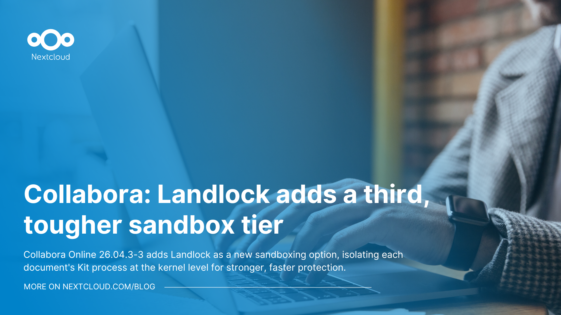 Collabora: Landlock adds a third, tougher sandbox tier - Nextcloud