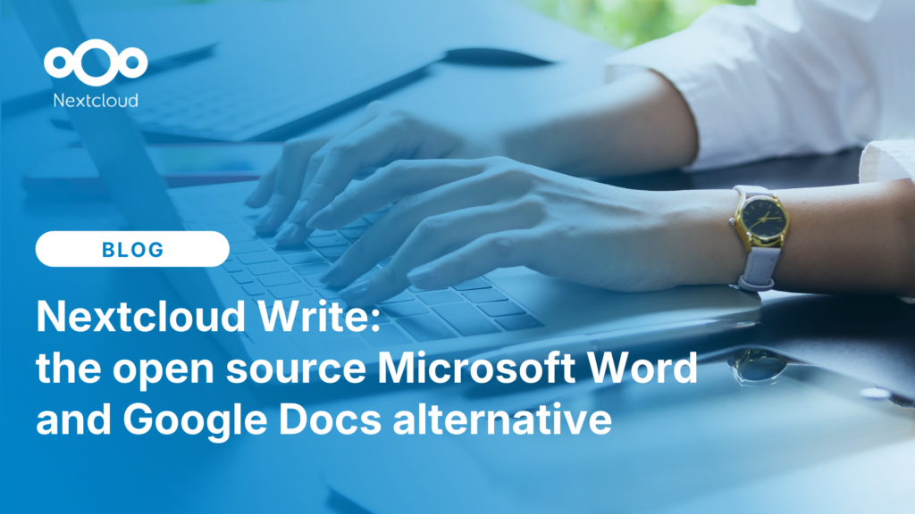 Nextcloud Write: open source Word and Google Docs alternative