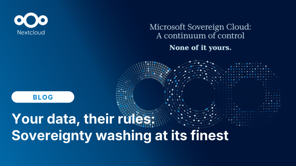Sovereignty washing: why Microsoft's sovereign cloud still leaves you dependent