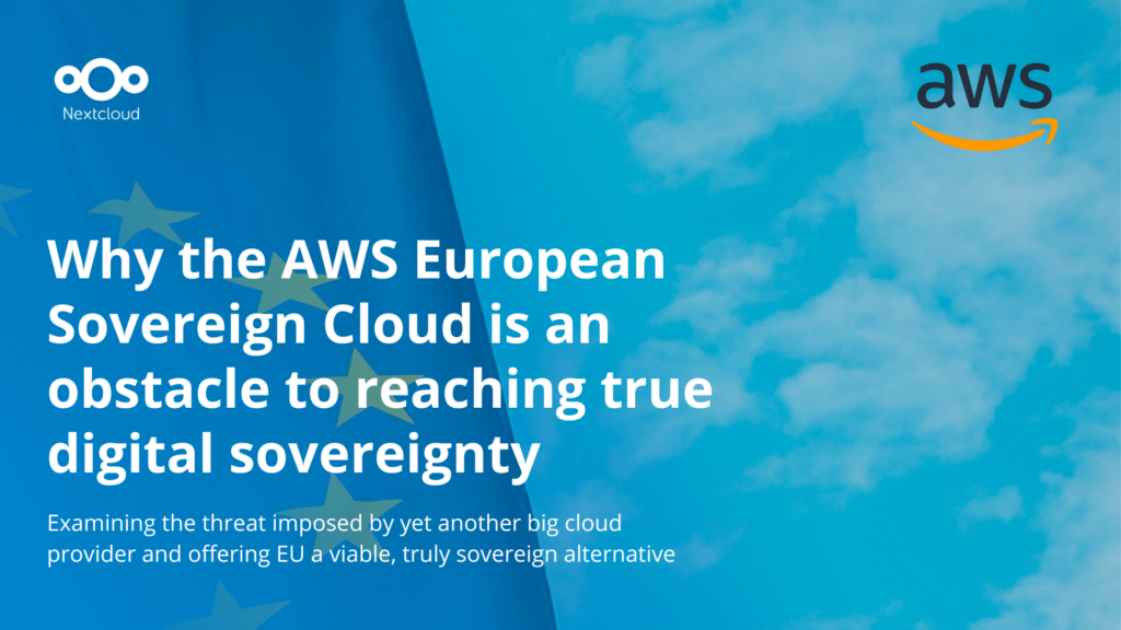 Why the AWS European Sovereign Cloud is an obstacle to reaching true digital sovereignty